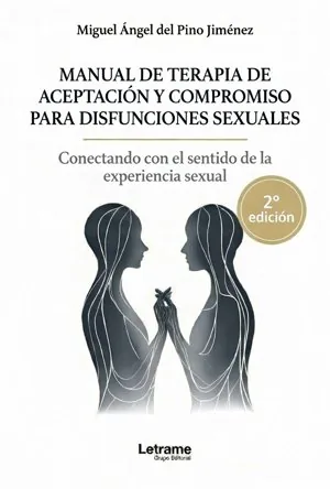 Manual de Terapia ACT para Disfunciones Sexuales, por Miguel Ángel del Pino, sexólogo en Málaga